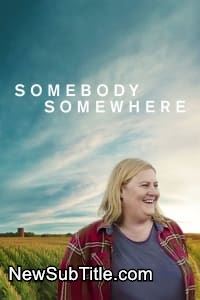 Somebody Somewhere - Season 1 - نیو ساب تایتل