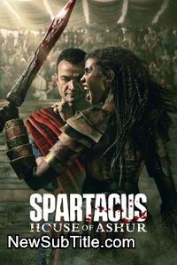 زیر‌نویس فارسی سریال Spartacus: House of Ashur - Season 1