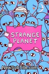 زیر‌نویس فارسی سریال Strange Planet - Season 1