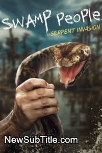 زیر‌نویس فارسی سریال Swamp People: Serpent Invasion - Season 3