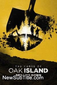 زیر‌نویس فارسی سریال The Curse of Oak Island: Drilling Down - Season 10