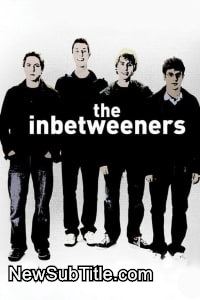 زیر‌نویس فارسی سریال The Inbetweeners UK - Season 1