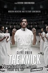 زیرنویس فارسی سریال The Knick - Season 1