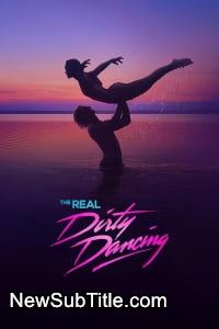 زیر‌نویس فارسی سریال The Real Dirty Dancing - Season 1