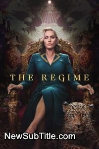 زیر‌نویس فارسی سریال The Regime - Season 1