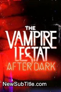 The Vampire Lestat: After Dark - Season 1 - نیو ساب تایتل