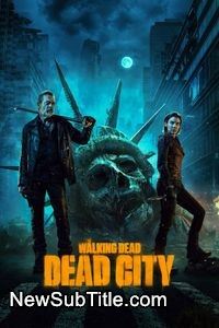 زیر‌نویس فارسی سریال The Walking Dead: Dead City - Season 1