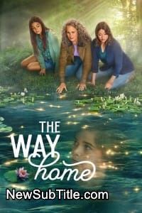 The Way Home - Season 2 - نیو ساب تایتل