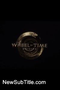 زیر‌نویس فارسی سریال The Wheel of Time: Origins - Season 1