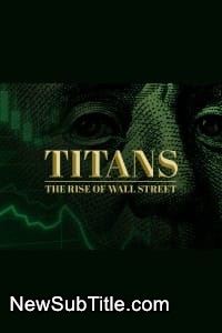 Titans: The Rise of Wall Street - Season 1 - نیو ساب تایتل