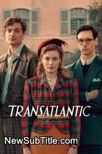 Transatlantic - Season 1 - نیو ساب تایتل