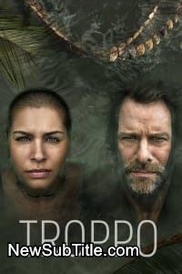 Troppo - Season 1 - نیو ساب تایتل