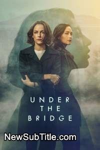 Under the Bridge - Season 1 - نیو ساب تایتل