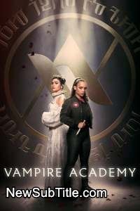 زیر‌نویس فارسی سریال Vampire Academy - Season 1